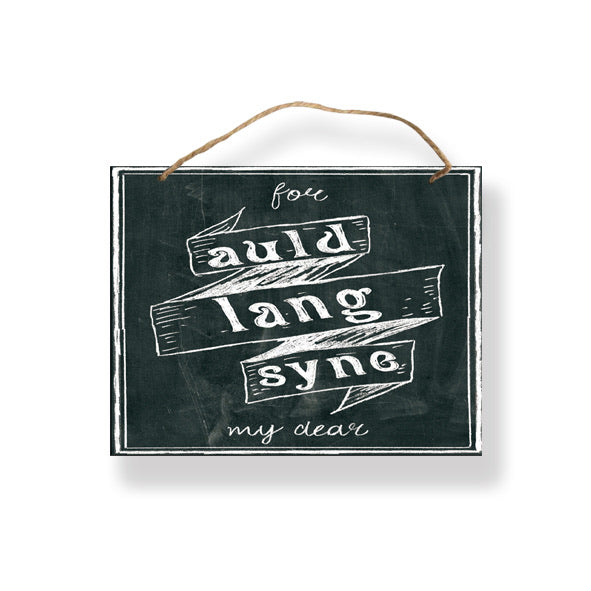 Wall Plaque “For auld Lang Syne my dear”